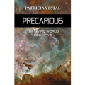 Precarious: The Living World Book Two