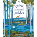 Spirit Animal Guides: Discover Your Power Animal and the Shamanic Path