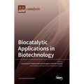 Biocatalytic Applications in Biotechnology