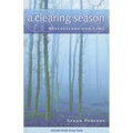 A Clearing Season: Reflections for Lent