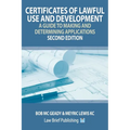 Certificates of Lawful Use and Development: A Guide to Making and Determining Applications - Second Edition
