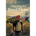 Searching for Errol Flynn: A young man's journey to become a better man, or at least a better pirate