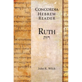 Concordia Hebrew Reader: Ruth