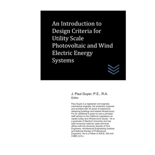 An Introduction to Design Criteria for Utility Scale Photovoltaic and Wind Electric Energy Systems
