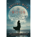 Writing with the Moon: Daily Practices to Unlock Your Voice, Write with Flow, and Align with the Power of Astrology