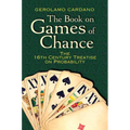 The Book on Games of Chance: The 16th-Century Treatise on Probability