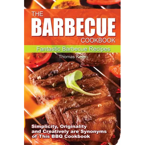 The Barbecue Cook Book: Simplicity, originality, and creatively are synonyms of this BBQ Cookbook. A fantastic barbecue Bible.