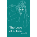 The Love of a Tree