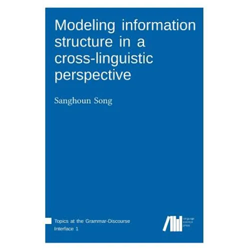 Modeling information structure in a cross-linguistic perspective