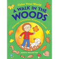 Color Your World: A Walk in the Woods: Coloring, Activities & Keepsake Journal
