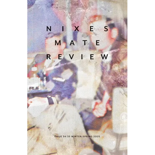 Nixes Mate Review - Issue 34/35 - Winter/Spring 2025