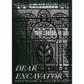 Dear Excavator