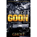 Raised as a Goon 2: Bout Dat Life