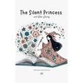 The Silent Princess and Other Stories: Bilingual Spanish-English Stories for Kids