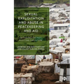 Sexual Exploitation and Abuse in Peacekeeping and Aid: Critiquing the Past, Plotting the Future