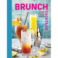 Brunch Cocktails: The Art of Boozy Brunches and Daytime Drinking
