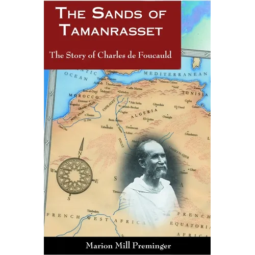 The Sands of Tamanrasset: The Story of Charles de Foucauld