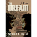 The Dream: A Novel of Race, Trust and Enduring Friendship