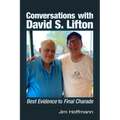 Conversations with David S. Lifton: Best Evidence to Final Charade