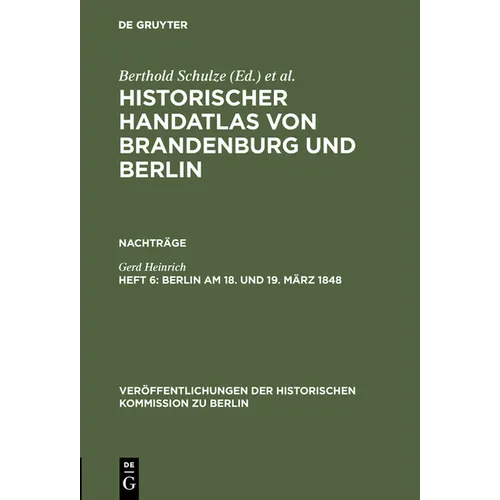 Historischer Handatlas von Brandenburg und Berlin, Heft 6, Berlin am 18. und 19. März 1848