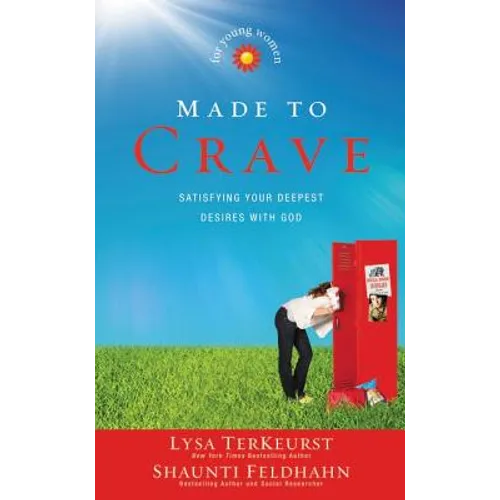 Made to Crave for Young Women: Satisfying Your Deepest Desires with God