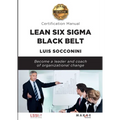Lean Six Sigma Black Belt. Certification manual