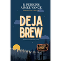 Deja Brew: Deadlights Cove, #2