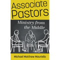 Associate Pastors: Ministry from the Middle