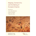 Mapping, Connectivity, and the Making of European Empires