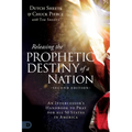 Releasing the Prophetic Destiny of a Nation [Second Edition]: An Intercessor's Handbook to Pray for All 50 States in America