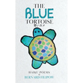 The Blue Tortoise: Haiku Poems