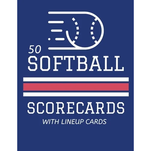 50 Softball Scorecards With Lineup Cards: 50 Scoring Sheets For Baseball and Softball Games (8.5x11)