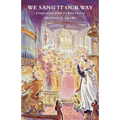 We Sang It Our Way: Confessions from a Choir Vestry