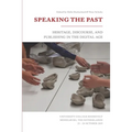 Speaking the Past: Heritage, Discourse, and Publishing in the Digital Age