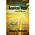 American Maze: Only One Way Out
