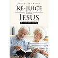 Re-Juice with Jesus: Devotion Book
