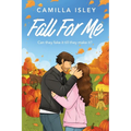 Fall For Me