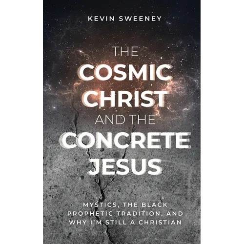 The Cosmic Christ and the Concrete Jesus