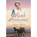 The Heart of Longing (Large Print Edition): Amish Romance