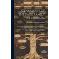 Genealogy of the Page Family in Virginia: Also, a Condensed Account of the Nelson, Walker, Pendleton, and Randolph Families, With References to the Bl
