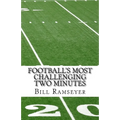 Football's Most Challenging Two Minutes