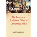 The Paradox of Traditional Chiefs in Democratic Africa