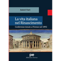 La vita italiana nel Rinascimento