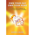 Own Your Day Own Your Roar