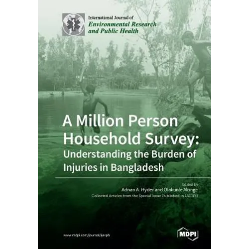 A Million Person Household Survey: Understanding the Burden of Injuries in Bangladesh