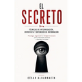 "El secreto" Técnicas de interrogación, entrevista y obtención de información