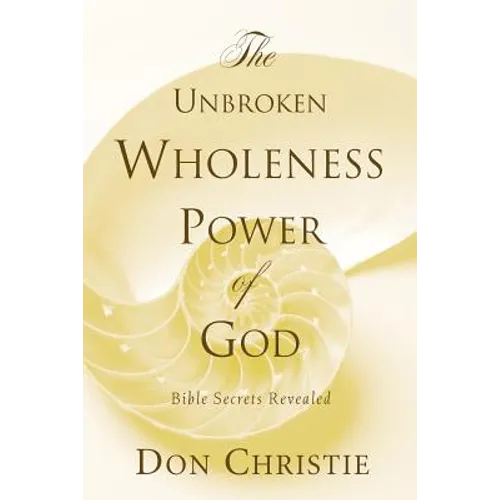 The Unbroken Wholeness Power of God