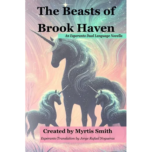 The Beasts of Brook Haven: An Esperanto Dual Language Novella
