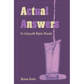 Actual Answers: for Living with Bipolar Disorder