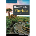 Rail-Trails Florida: The Definitive Guide to the State's Top Multiuse Trails